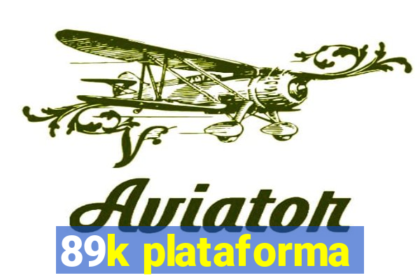 89k plataforma